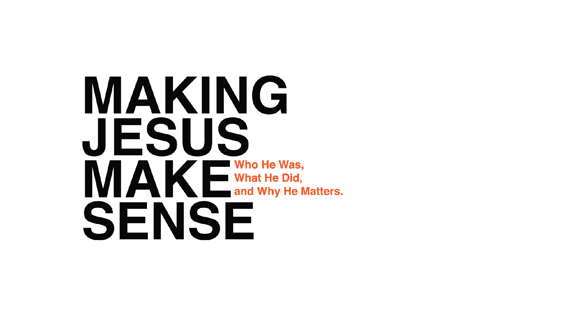 Making Jesus Make Sense