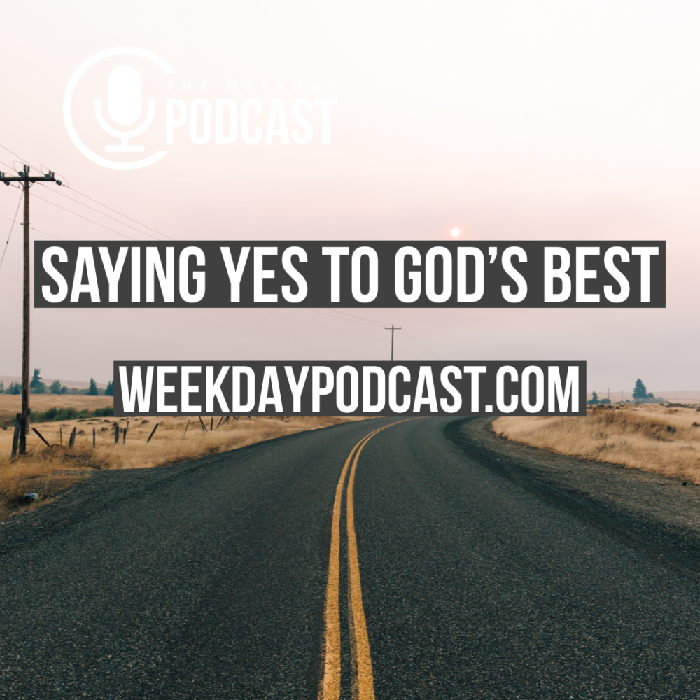 Saying Yes to God\'s Best