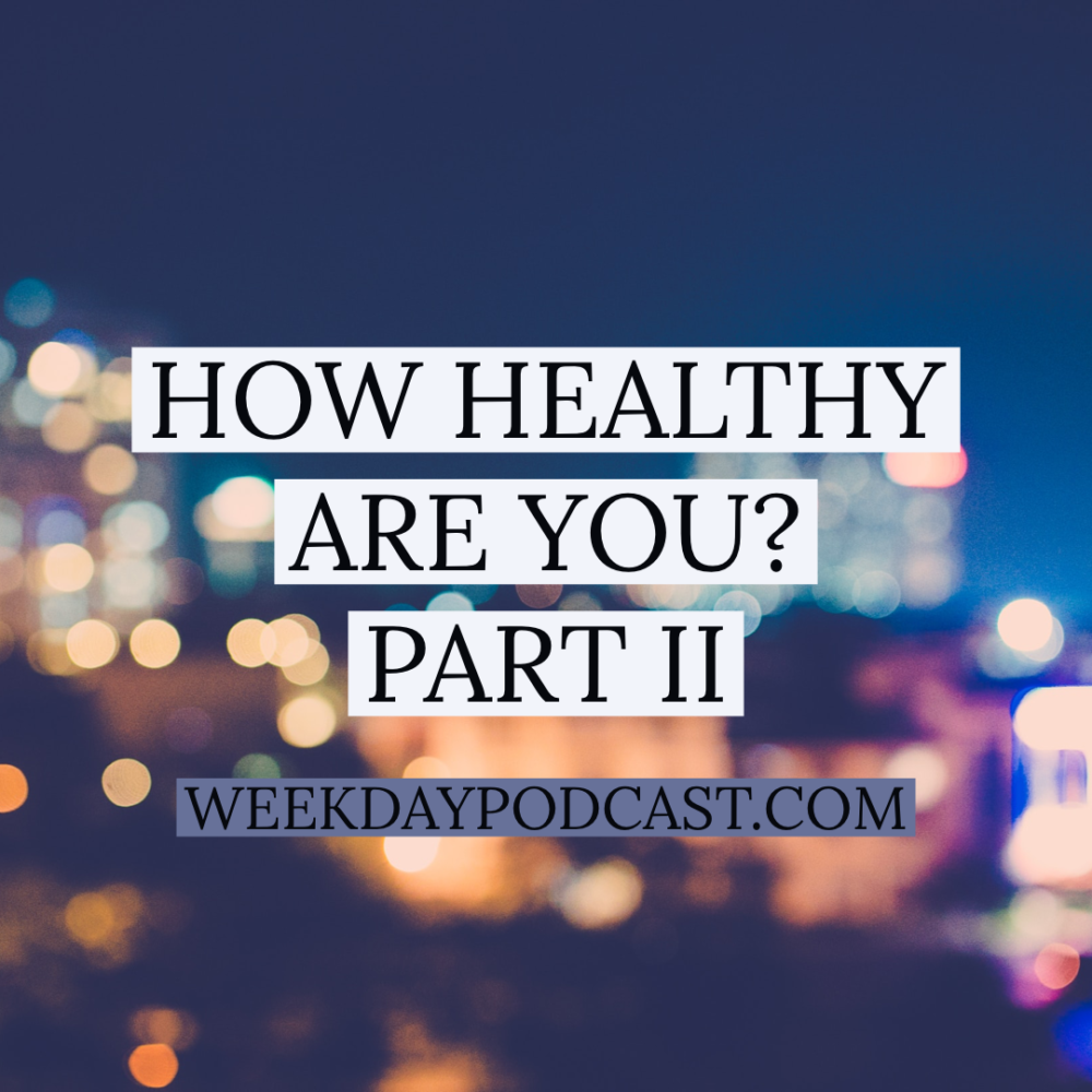 How Healthy Are You?: Part 2