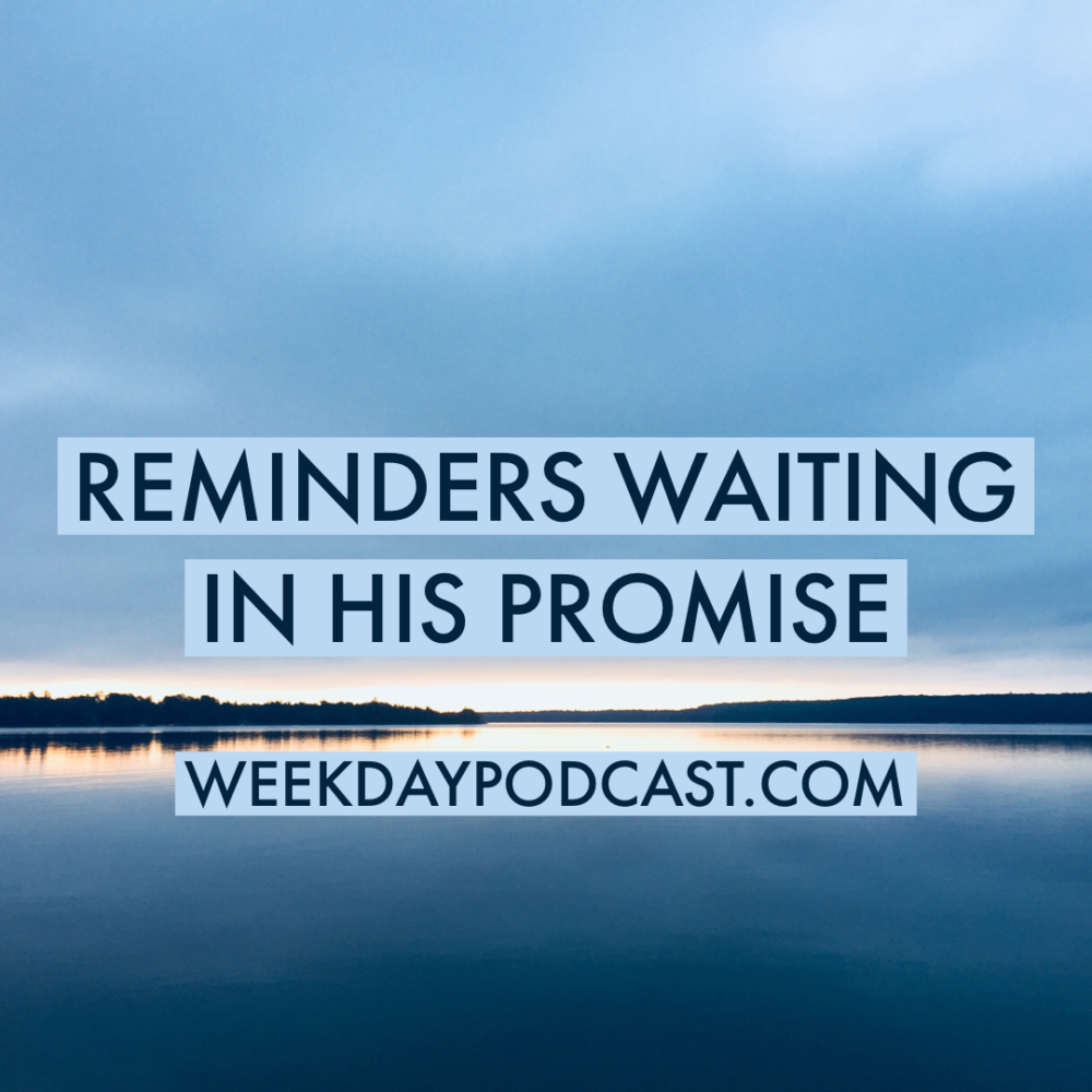 Reminders Waiting in His Promise Image