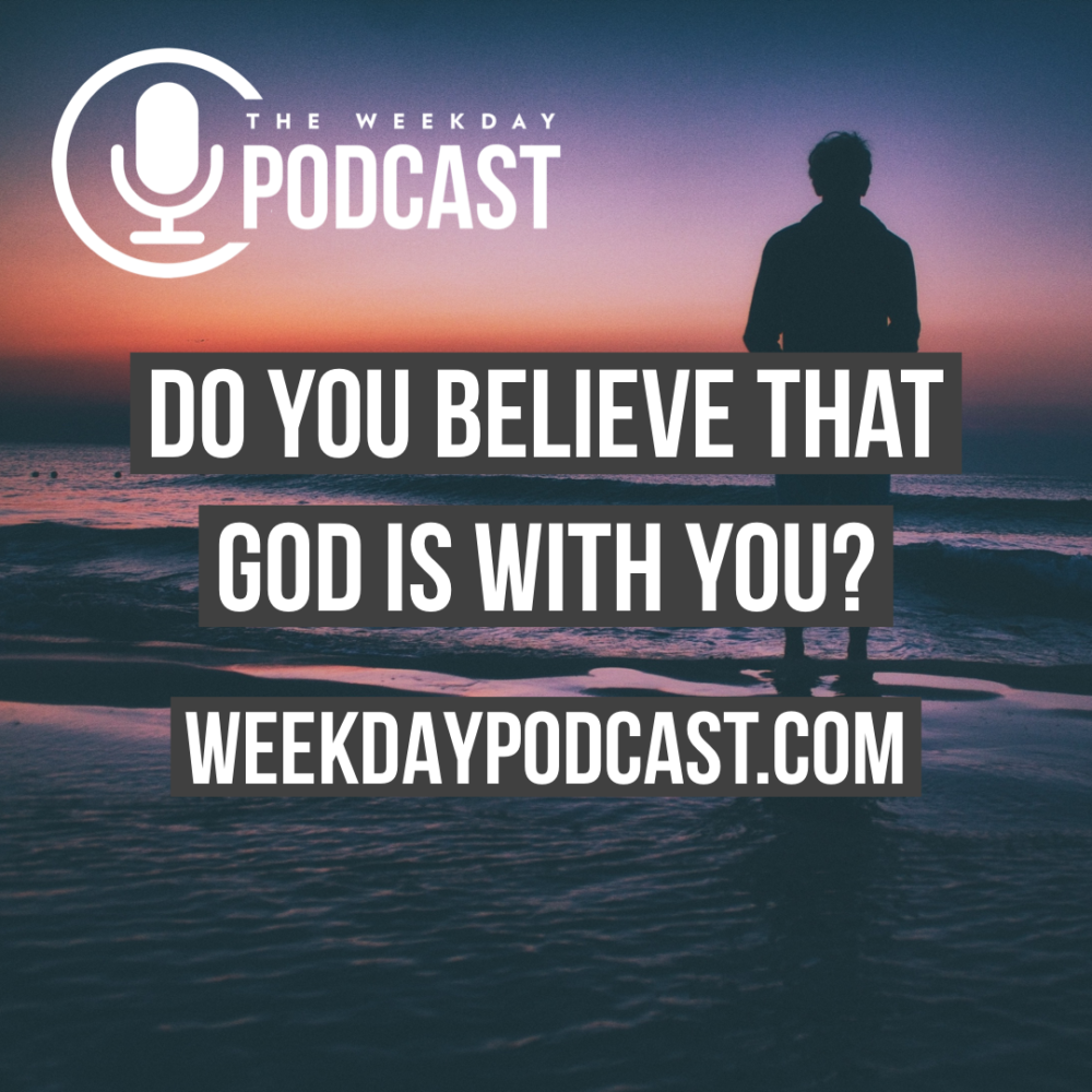 Do You Believe That God is With You? Image