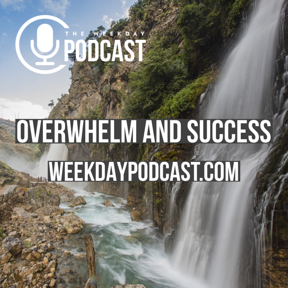 Overwhelm and Success