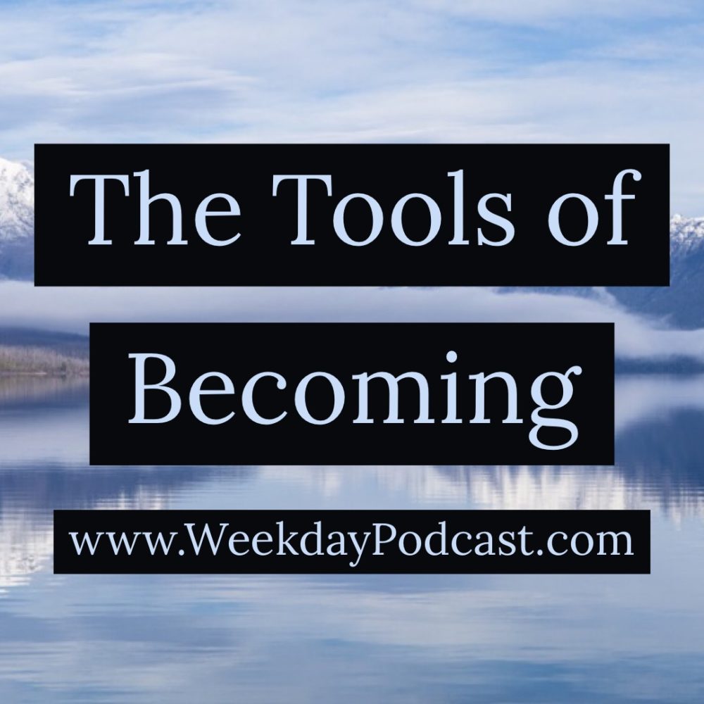 The Tools of Becoming