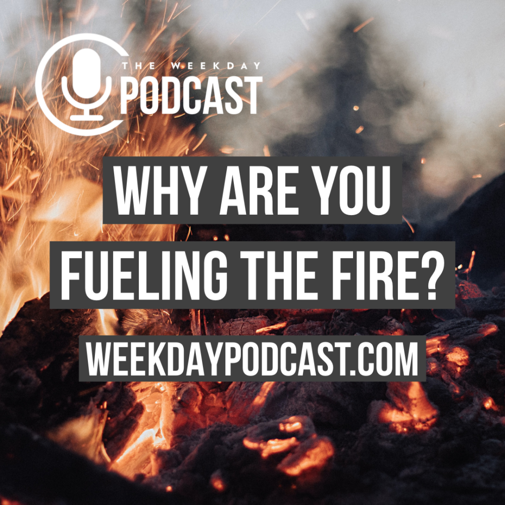 Why Are You Fueling the Fire? Image