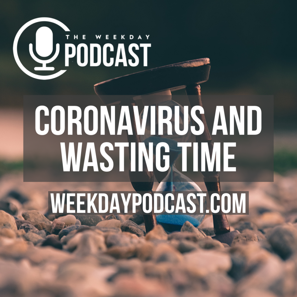 The Coronavirus and Wasting Time Image