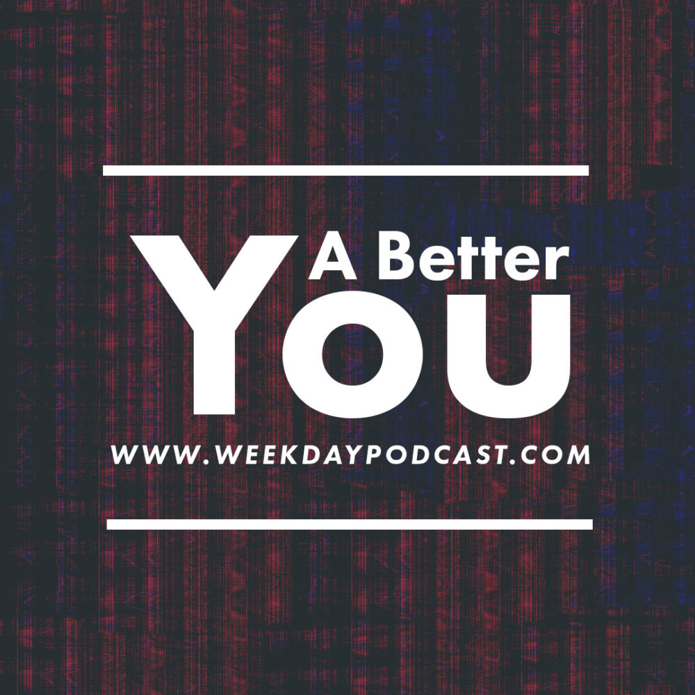 A Better You - - August 23rd, 2017 Image