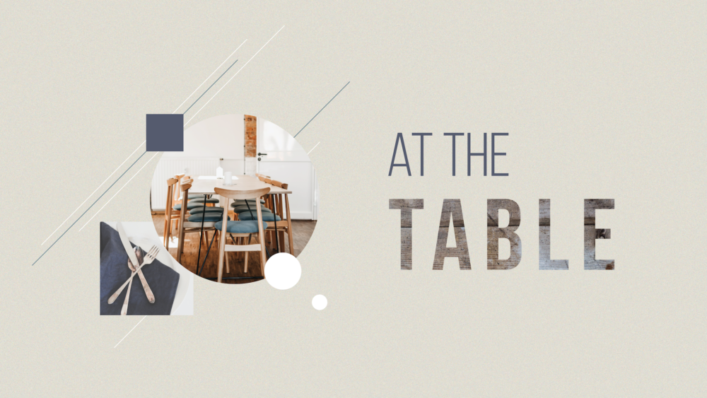 At the Table: Week 1