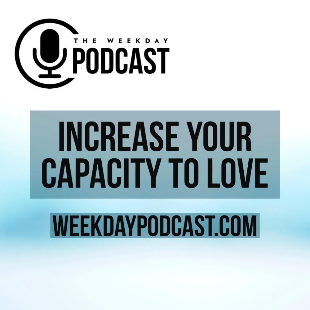 Increasing Your Capacity to Love Image