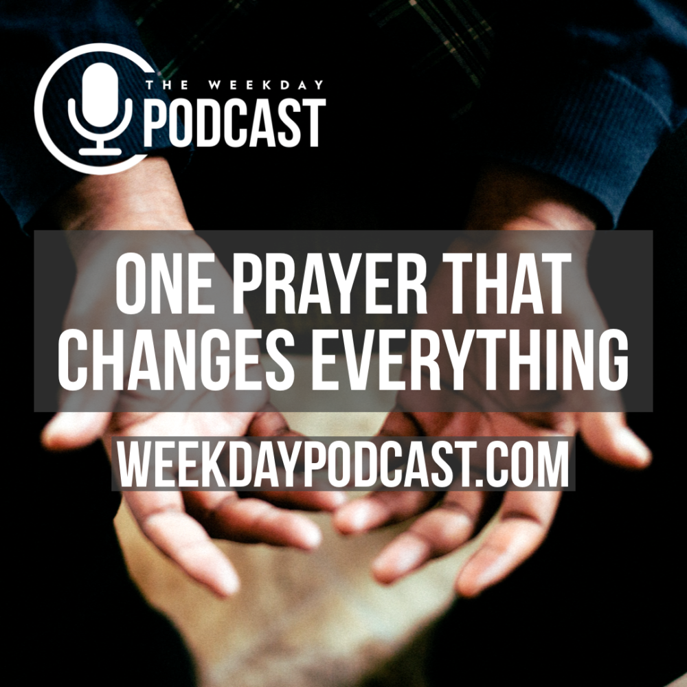 One Prayer That Changes Everything