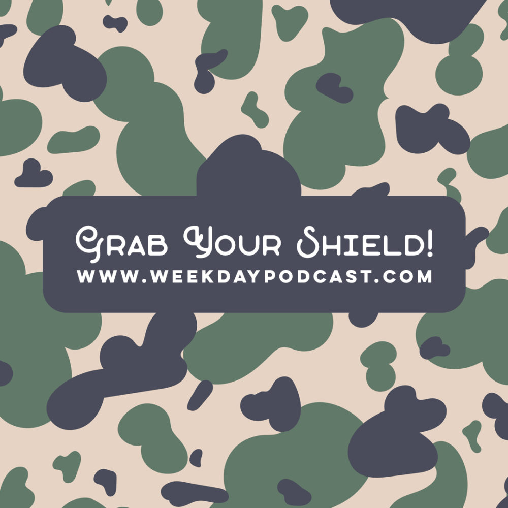 Grab Your Shield - - November 17th, 2017