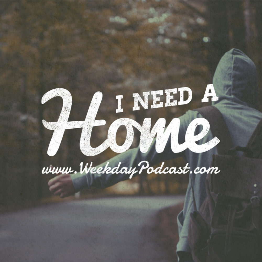 I Need a Home - - July 28th, 2017 Image