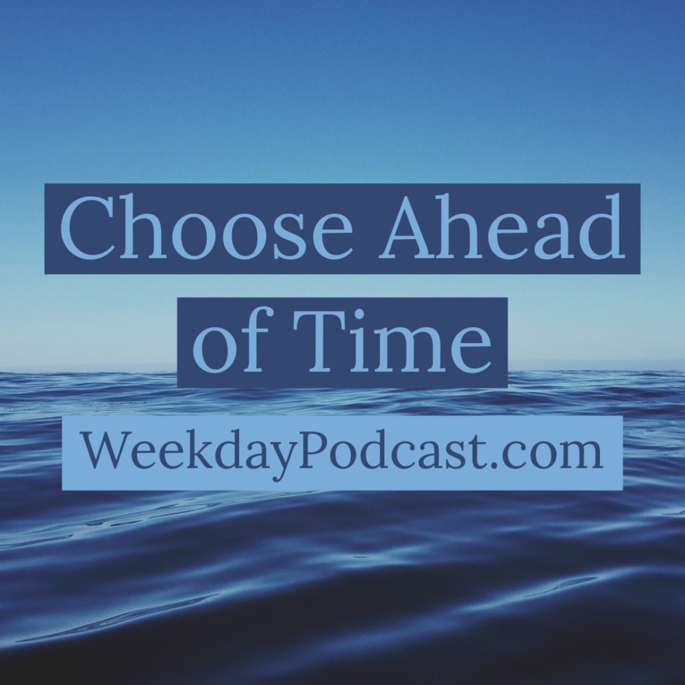 Choose Ahead of Time