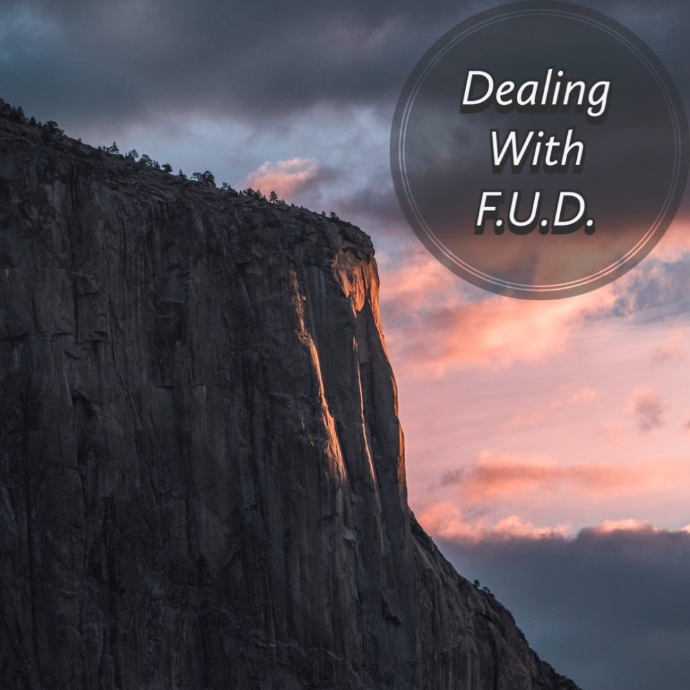 Dealing with FUD