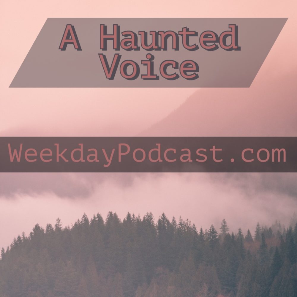 A Haunted Voice