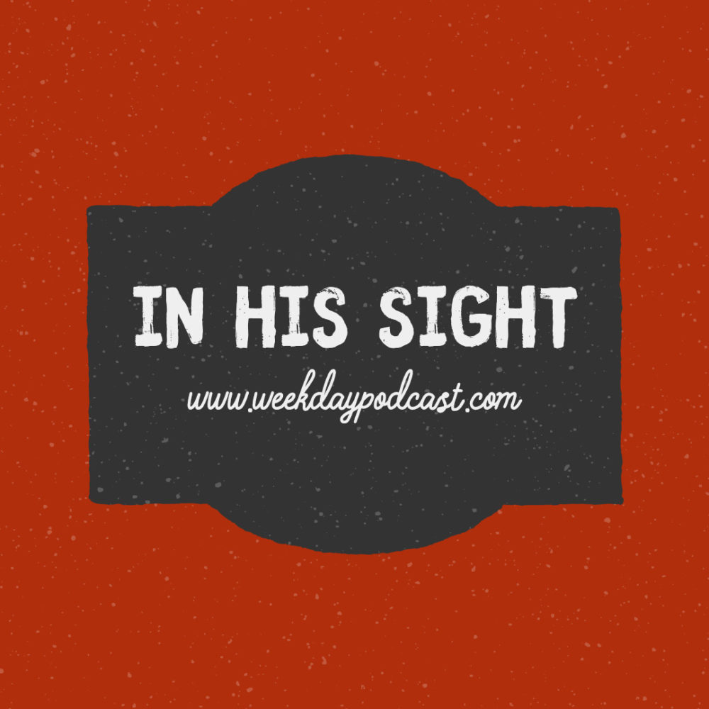 In His Sight - - December 15th, 2017