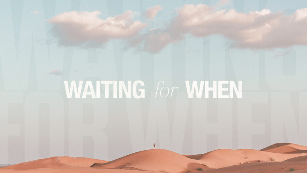 Waiting for When: Week 1 Image