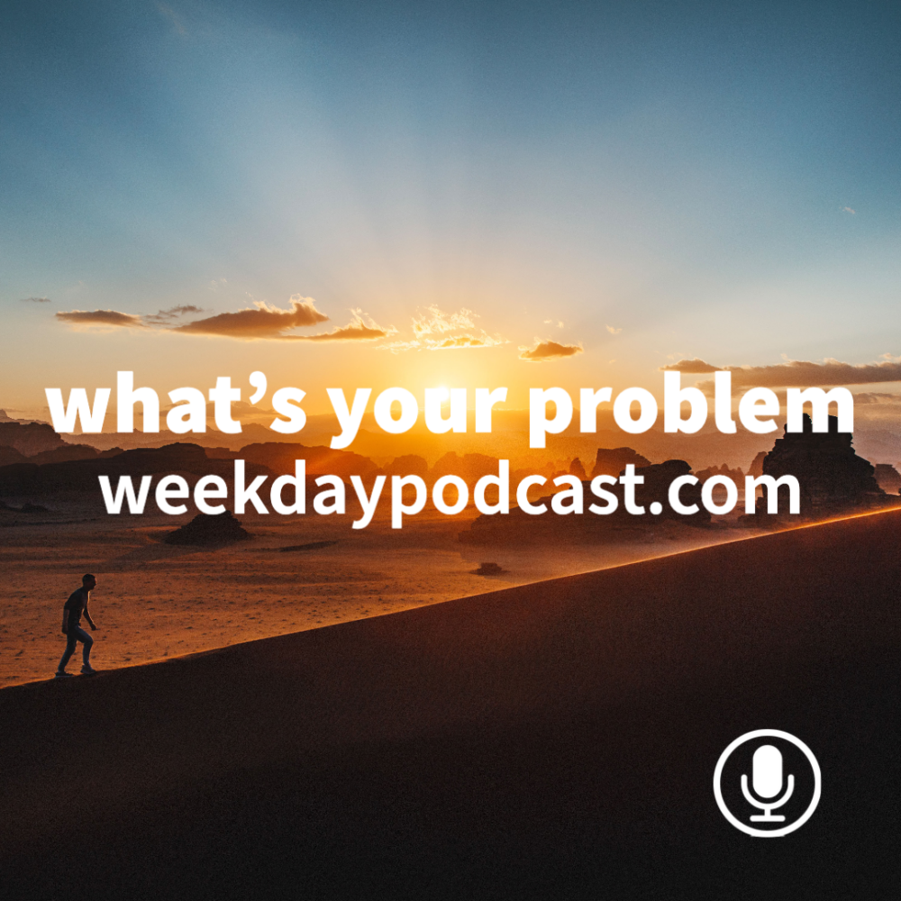 What\'s Your Problem?