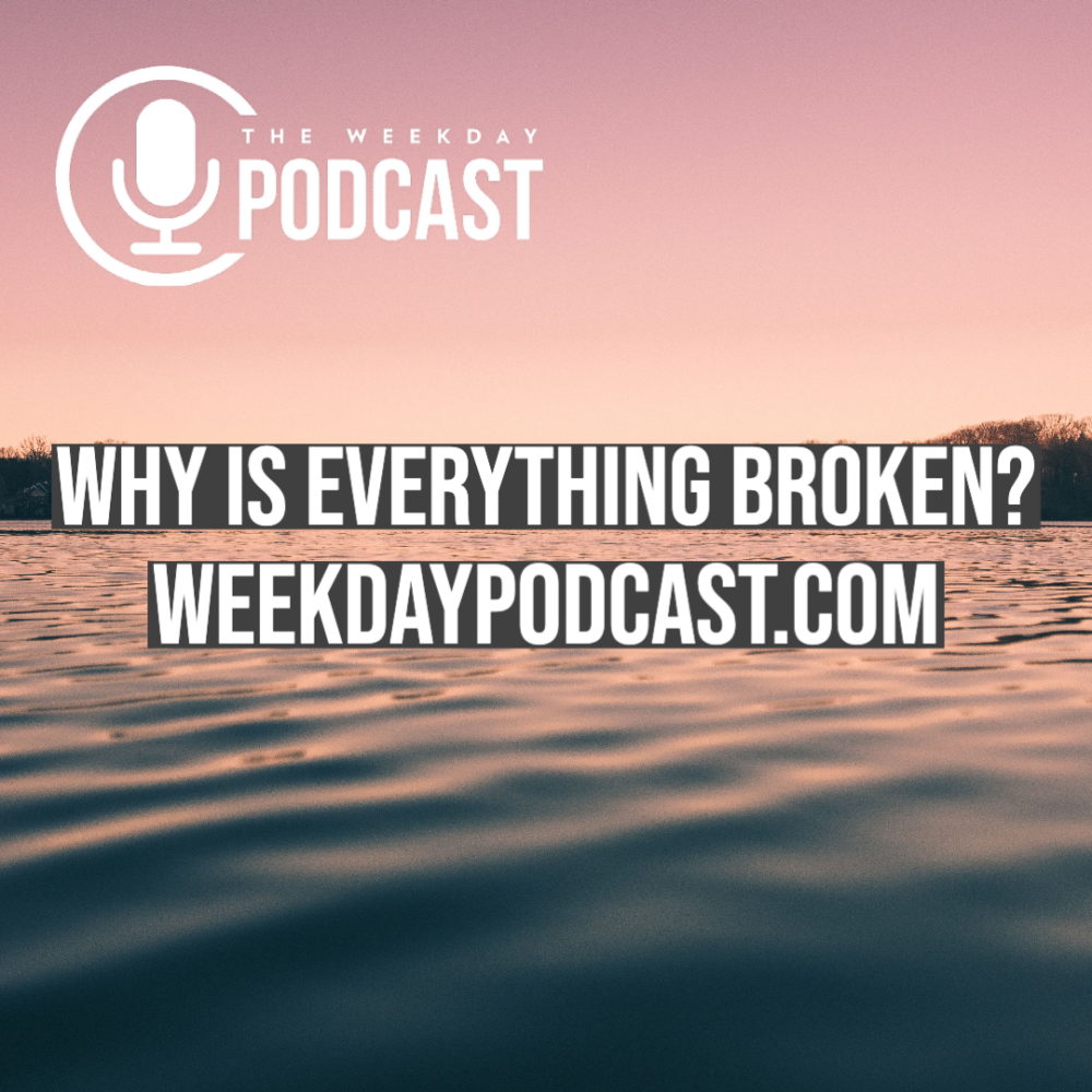 Why is Everything Broken?