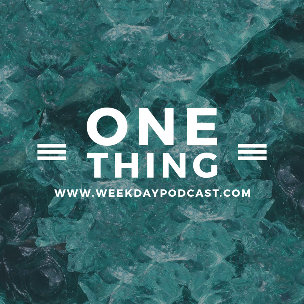 One Thing - - August 21st, 2017 Image