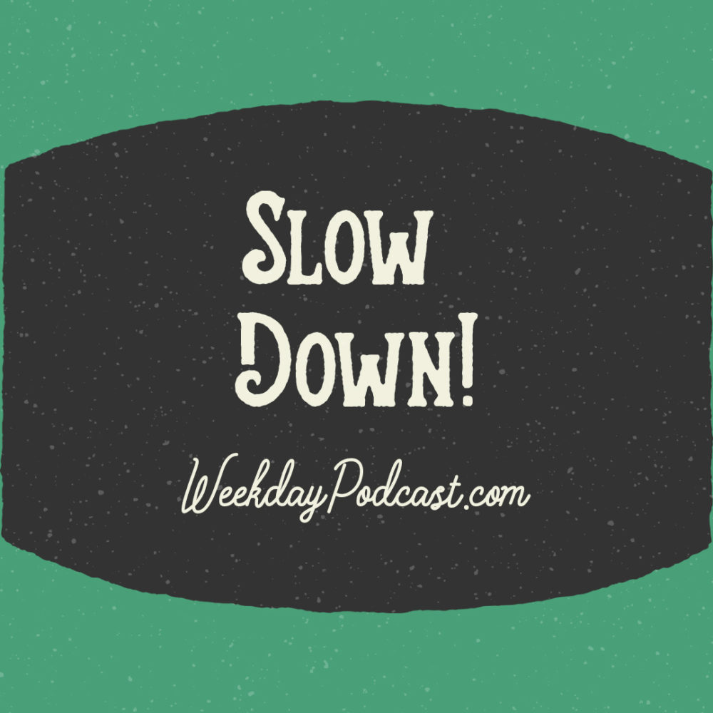 Slow Down! Image