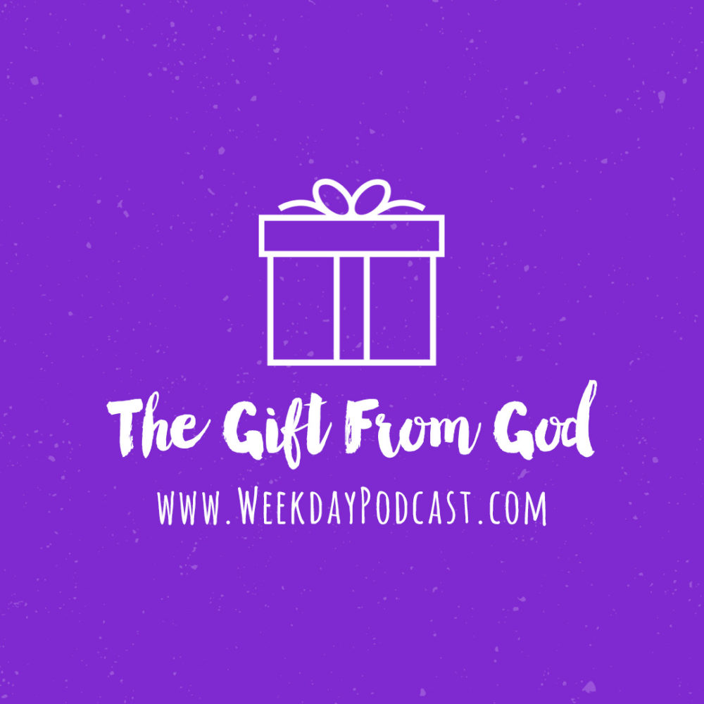 The Gift From God - - July 6th, 2017