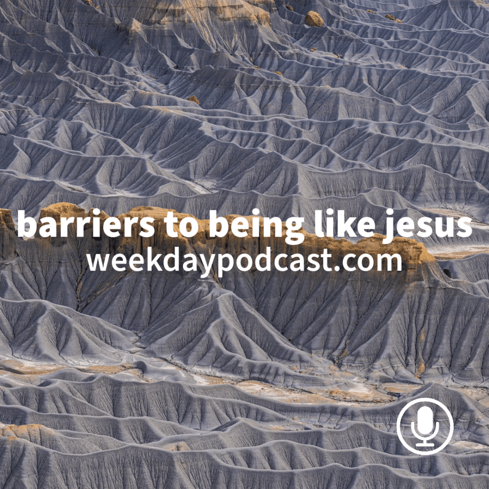 Barriers to Being Like Jesus Image