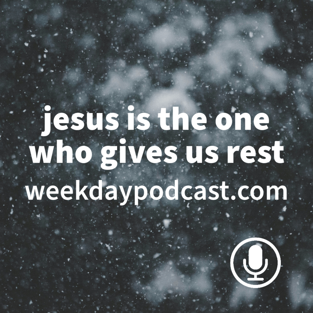 Jesus is the One Who Gives Us Rest
