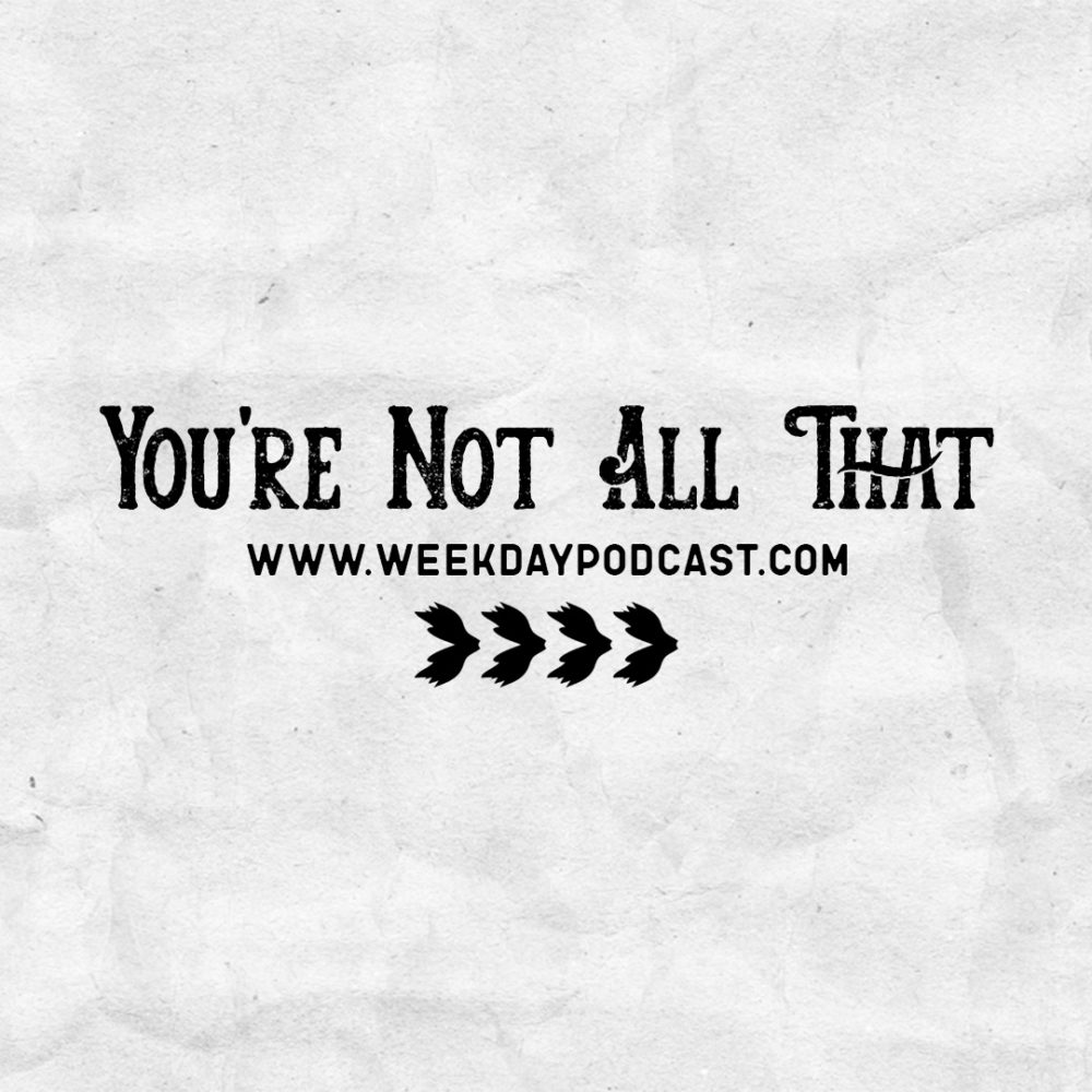 You\'re Not All That