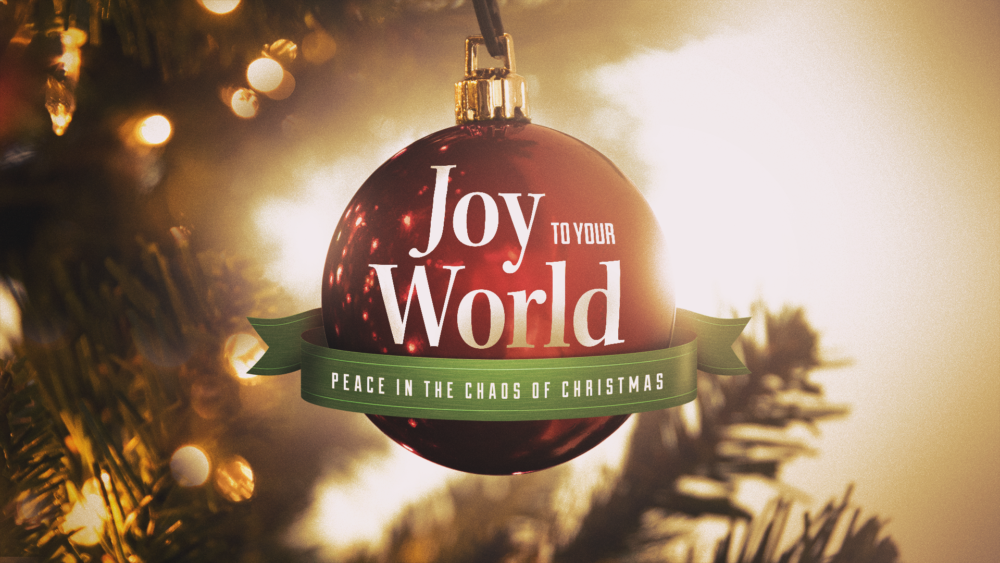 Joy to Your World: Week 1