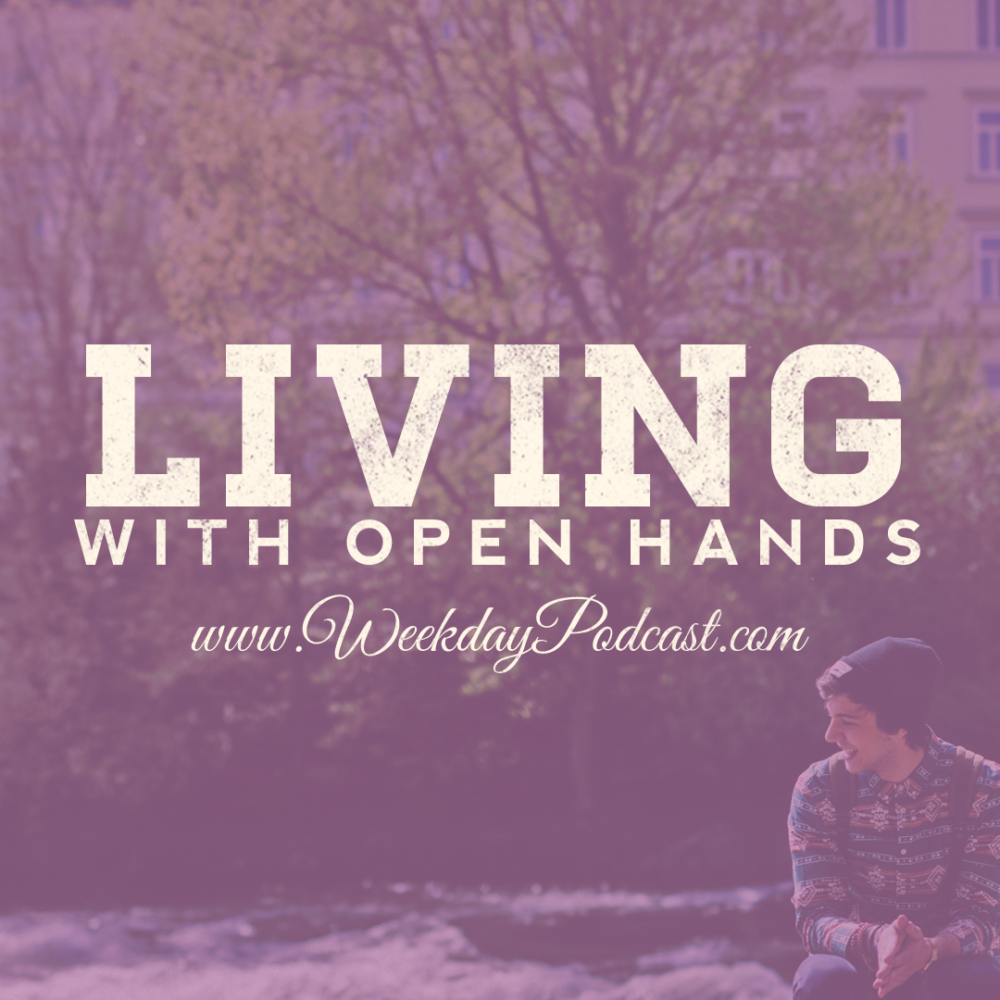 Living with Open Hands - - November 30, 2017 Image
