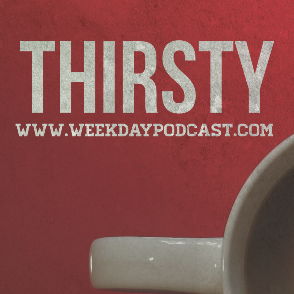 Thirsty - - September 21st, 2017