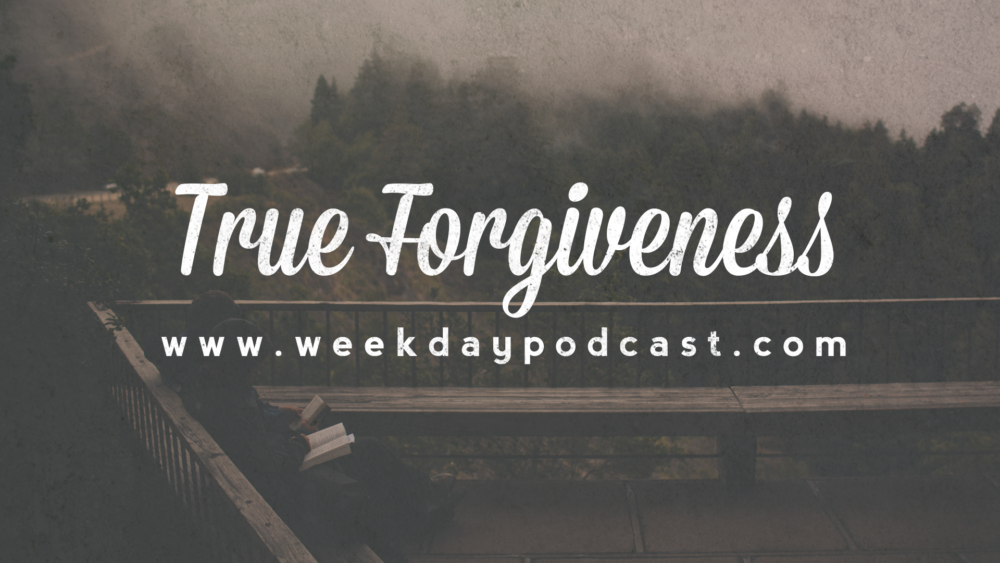 True Forgiveness - - August 22nd, 2017